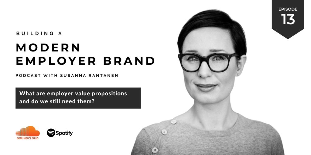 What are employer value propositions and do we still need them? Modern Employer Brand by Susanna Rantanen